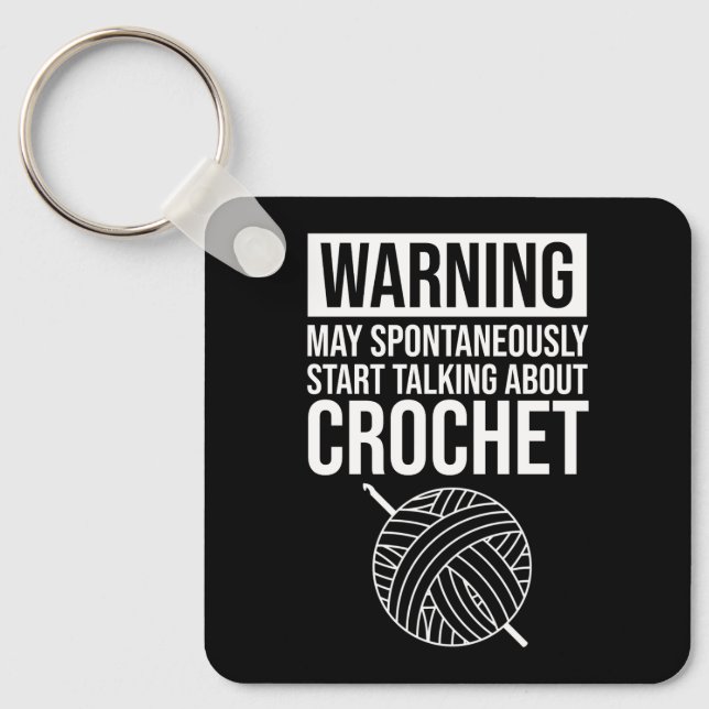 Llavero Warning - May Start Talking About Crochet (Anverso)