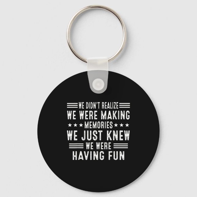 Llavero We Having Fun Making Memories Funny Sarcasm Quote  (Anverso)