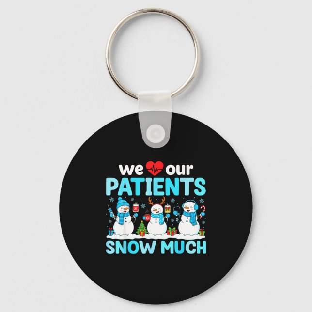 Llavero We Love Our Patients Snow Much Funny Snowman Chris (Anverso)