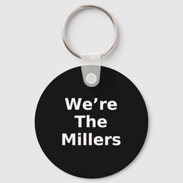 Llavero We’re The Millers – Family Pride Gift Tee  (Anverso)
