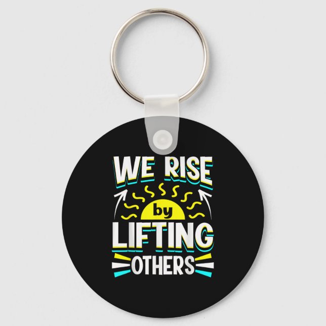 Llavero We Rise By Lifting Others Sitive Motivational Quot (Anverso)
