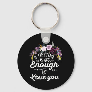 Llavero Wedding Gifts A Lifetime Is Not Enough To Love You