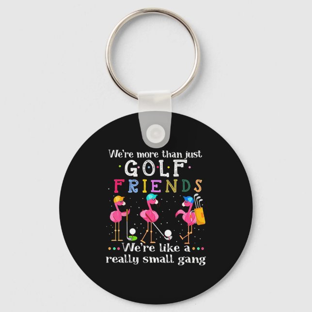 Llavero We're More Than Just Golf Friends Shirt Flamingo  (Anverso)