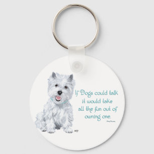 Llavero Westie Wisdom - Si los perros pudieran hablar