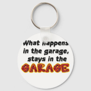 Llavero What Happens in the Garage Stays in the Garage