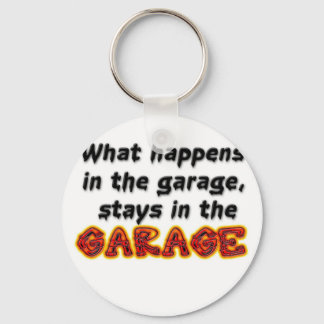 Llavero What Happens in the Garage Stays in the Garage