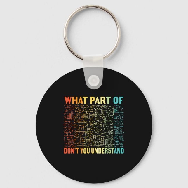 Llavero What Part Of Don't You Understand _ Funny Math Tea (Anverso)