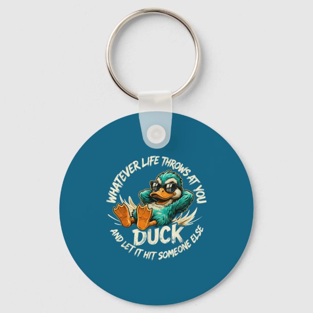 Llavero Whatever Life Throws At You Duck Funny Quote Humor (Anverso)