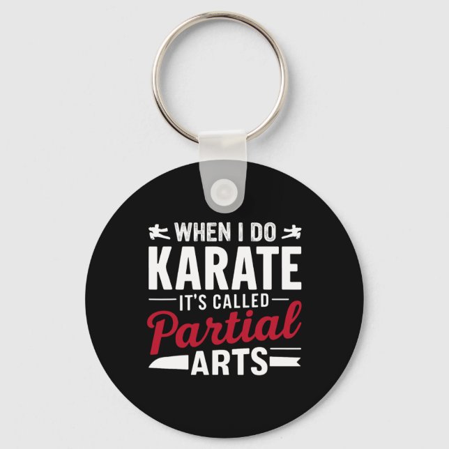 Llavero When I Do Karate It's Called Partial Arts 2  (Anverso)