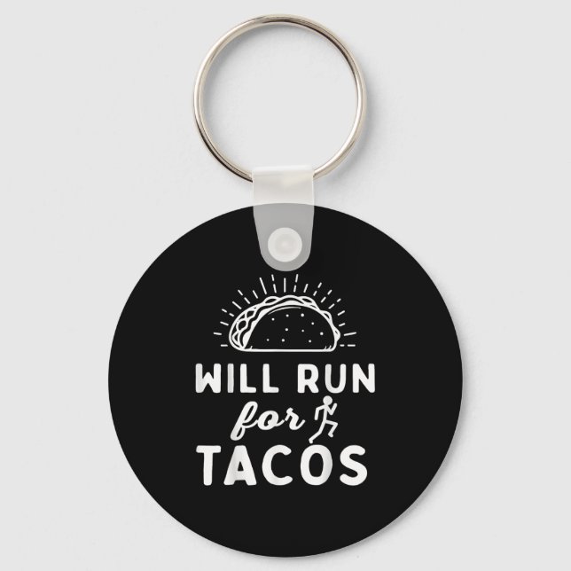 Llavero Will Run For Tacos - Motivation Fitness Life  (Anverso)