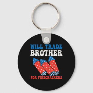 Llavero Will Trade Brother For Firecrackers 4 De Julio Fi