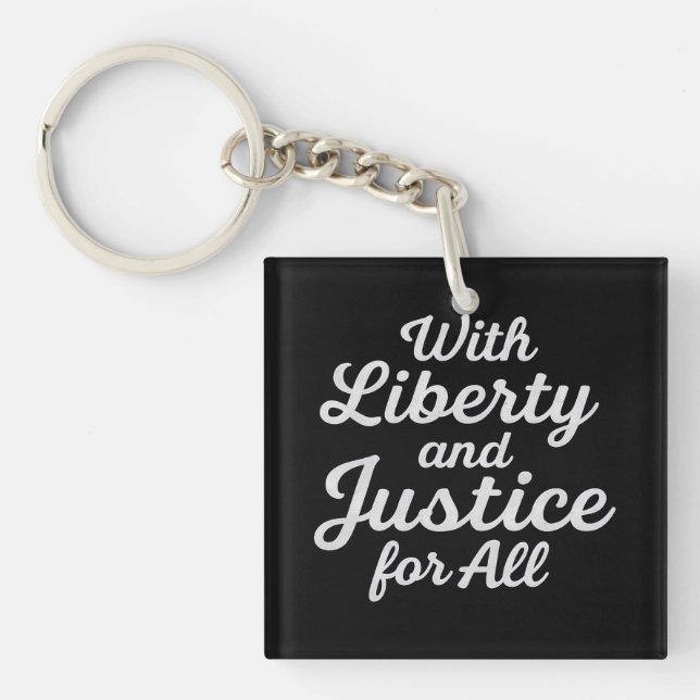 Llavero With Liberty and Justice for All Protest Freedom (Frente)