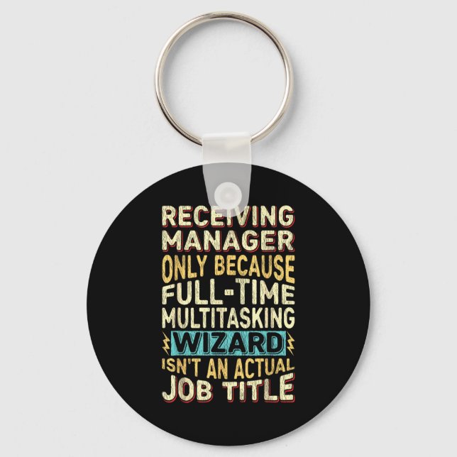 Llavero Wizard Job Title Quote - Funny Receiving Manager  (Anverso)