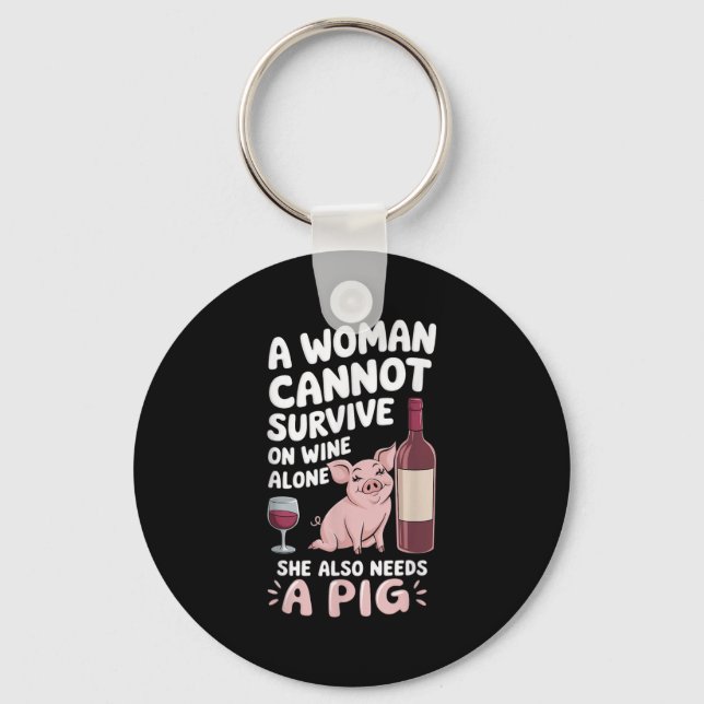 Llavero Woman Cannot Survive Wine Alone She Needs G  (Anverso)