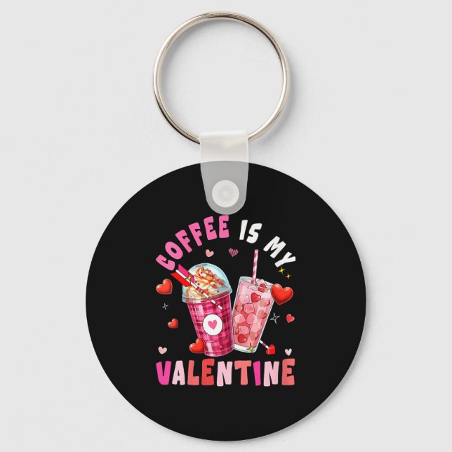 Llavero Women's Coffee Is My Valentine Hearts Matching Dri (Anverso)