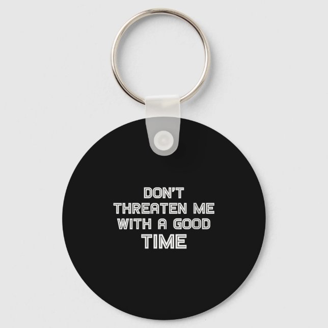 Llavero Womens Funny Sarcastic Quote Don't Threaten Me Wit (Anverso)