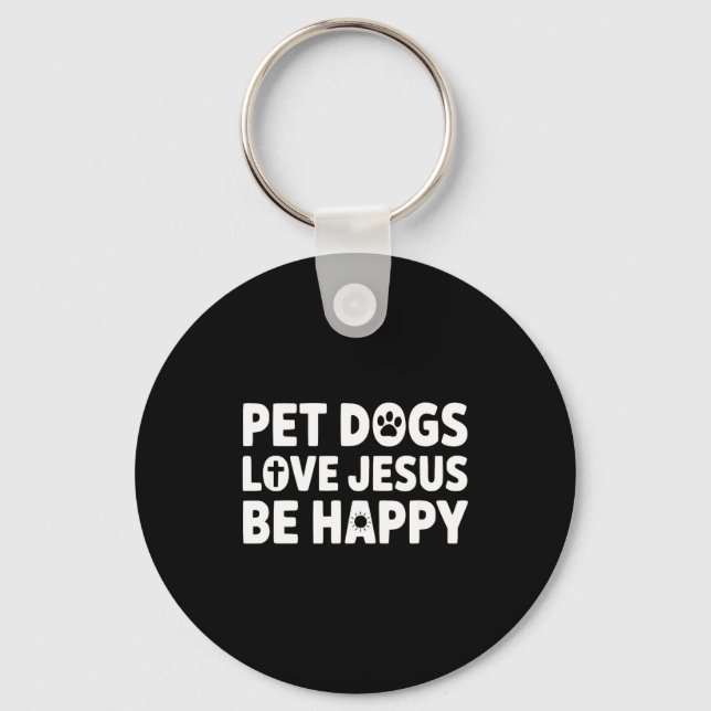 Llavero Womens Pet Dogs Love Jesus Be Happy  (Anverso)