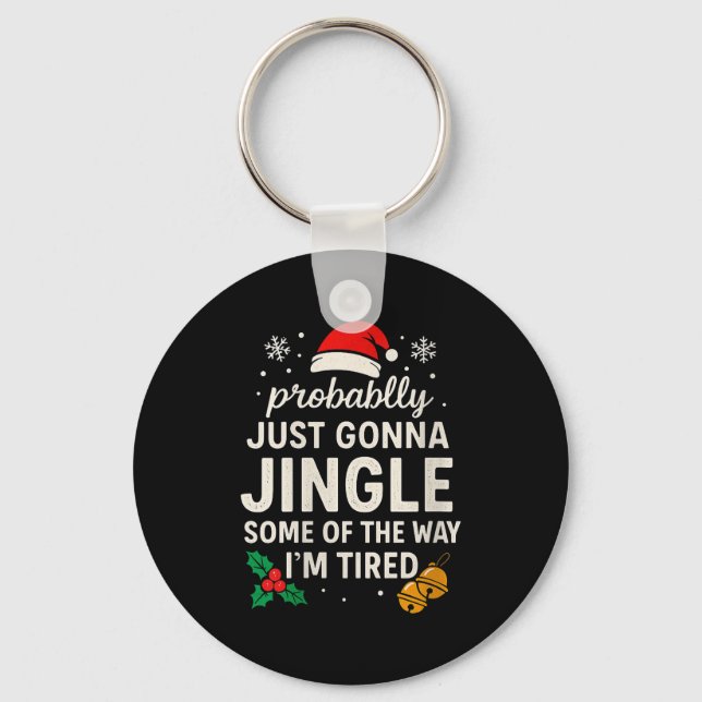 Llavero Womens Probably Just Gonna Jingle Some Of Way I'm  (Anverso)