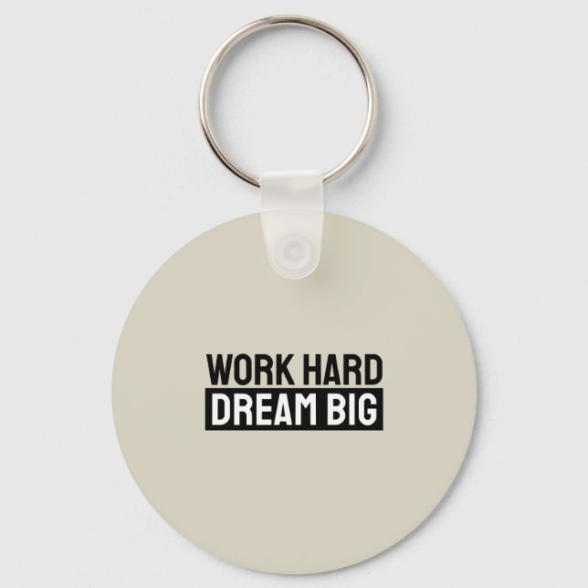 Llavero Work Hard Dream Big Motivational Inspirational (Anverso)
