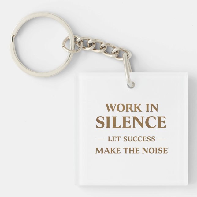 Llavero Work in Silence Quote (Frente)