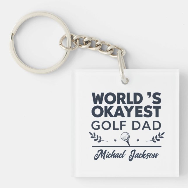 Llavero World’s Okayest Golf Dad Custom Name Design (Frente)