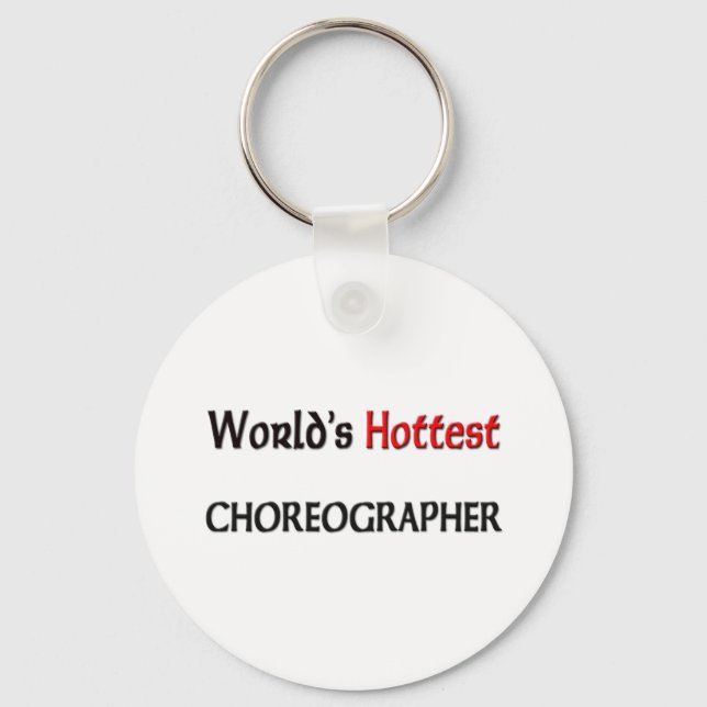 Llavero Worlds Hottest Choreographer (Anverso)