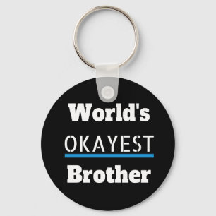 Llavero Worlds Okayest Brother Funny