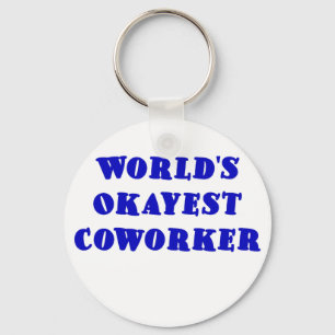 Llavero Worlds Okayest Coworker