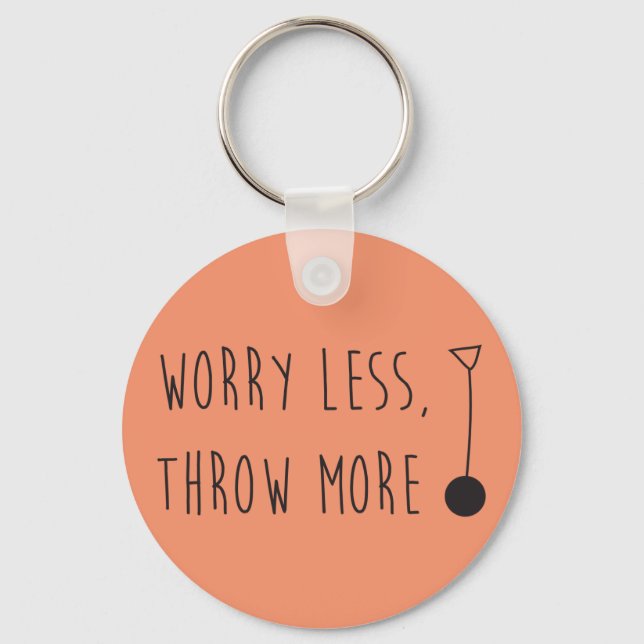 Llavero Worry Less, Throw More Hammer- Hammer Keychain (Anverso)