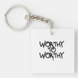 Llavero WORTHY TO WORTHY — Silent Power Keychain