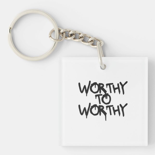 Llavero WORTHY TO WORTHY — Silent Power Keychain (Frente)