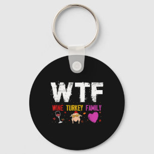 Llavero Wtf Wine Turkey Camisas familiares Divertido Día d
