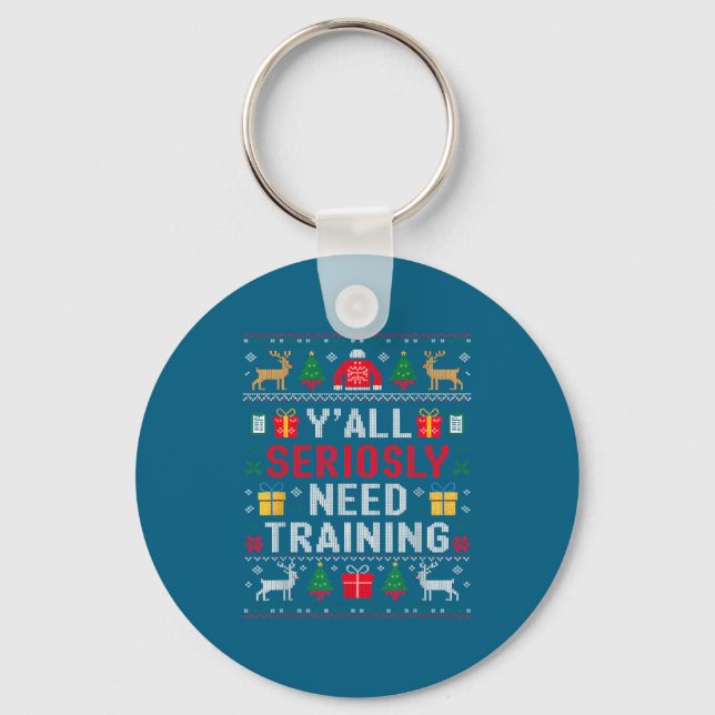 Llavero Y’all Seriously Need Training Ugly Office Christma (Anverso)