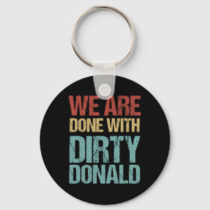 Llavero Ya Hemos Terminado Con El Sucio Donald Protesta An
