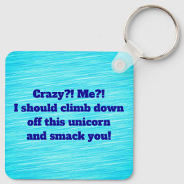 Llavero ¿Yo? ¿Loco? Keychain