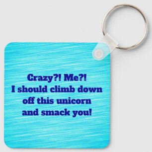 Llavero ¿Yo? ¿Loco? Keychain