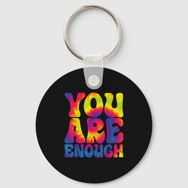 Llavero You Are Enough Funny Motivational Tie Dye  (Anverso)