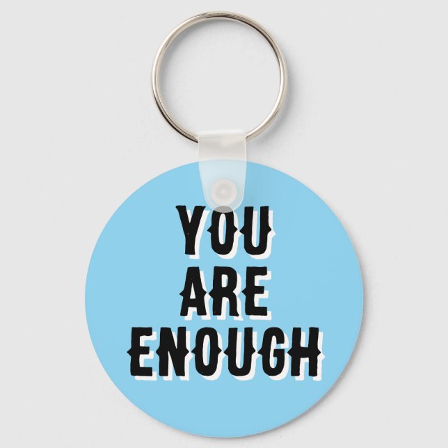 Llavero You Are Enough – Inspirational Quote blue (Anverso)