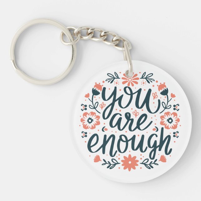 Llavero You are enough self love quotes cute girly floral (Frente)