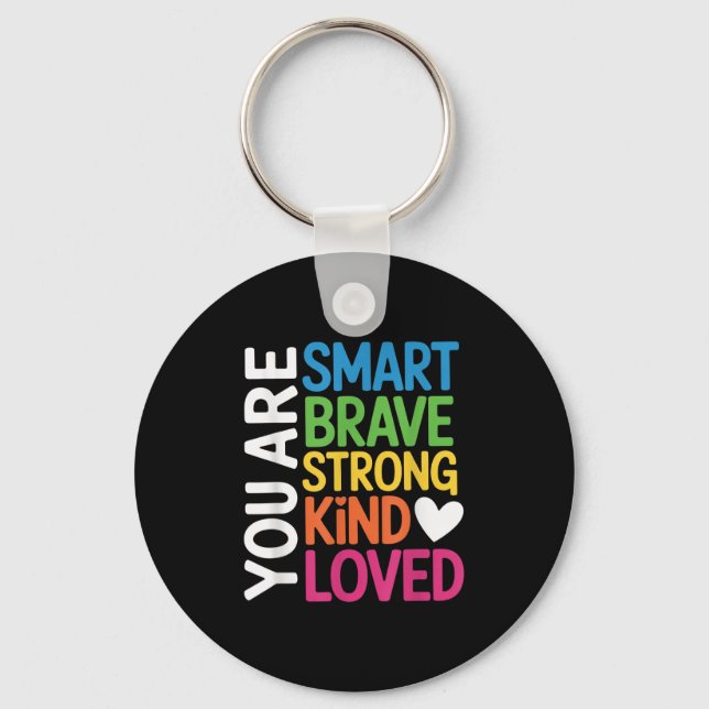 Llavero You Are Smart Brave Strong Kind Loved Motivation T (Anverso)