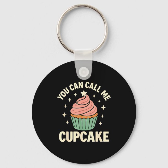 Llavero You Can Call Me Cupcake Cute Dessert Lover Gift  (Anverso)