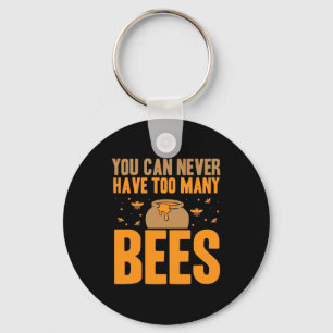 Llavero You Can Never Have Too Many Bees