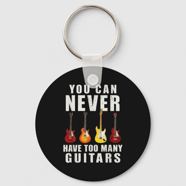Llavero You Can Never Have Too Many Guitars Music Funny  (Anverso)