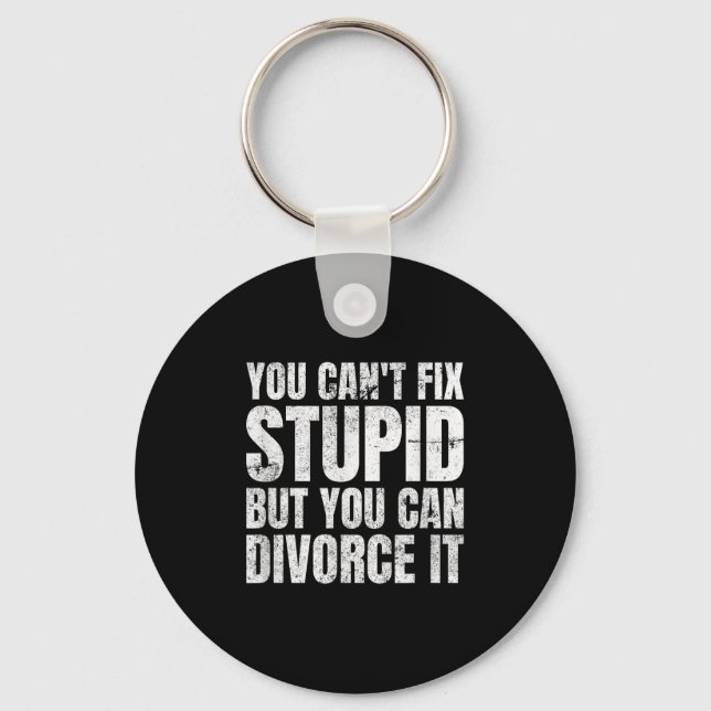 Llavero You Can't Fix Stud But You Can Divorce It Divorce  (Anverso)