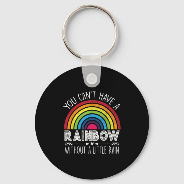 Llavero You Can't Have A Rainbow Without Rain Shirt Insrat (Anverso)