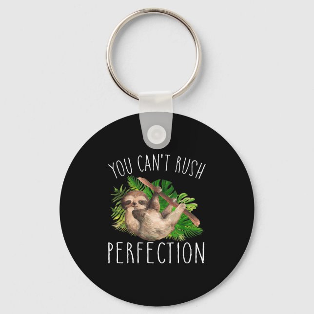 Llavero You Can't Rush Perfection Funny Sloth  (Anverso)