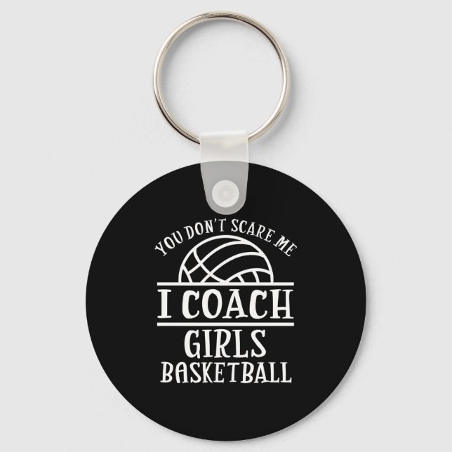Llavero You Don't E Me I Coach Girls Basketball Long Sleev (Anverso)