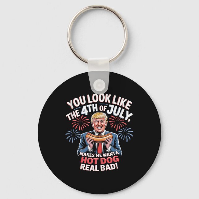 Llavero You Look Like The 4th Of July Makes Me Want Hotdog (Anverso)