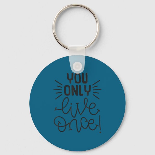 Llavero You Only Live Once Insrational Motivational Advent (Anverso)