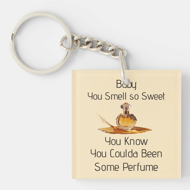 Llavero You Smell So Sweet Keychain (Frente)